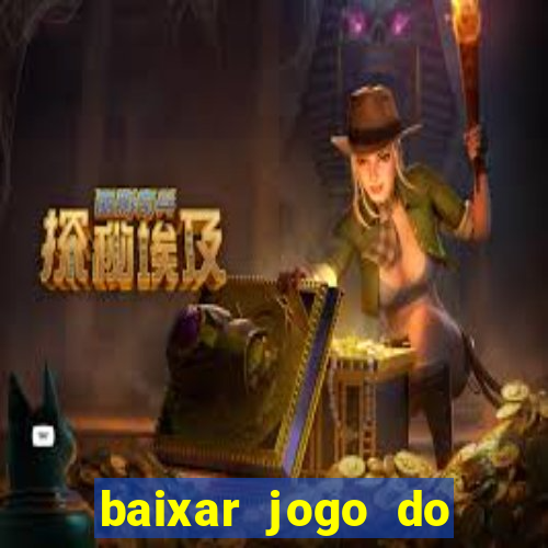 baixar jogo do tigrinho oficial